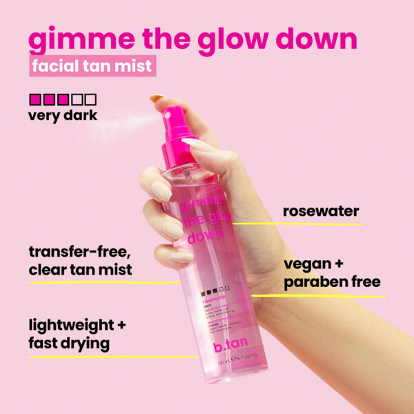 Спрей автобронзант за лице B.TAN Glow Gimme The Glow Down Facial Tan Mist 190ml — снимка 2